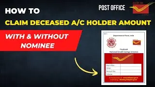How to claim amount from Post Office Deceased Account - With & Without Nominee Options - A2Z process