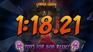 Toys For Bob Relic! Cortex Castle #37 1:18.21 | Crash Bandicoot 4: It&rsquo;s About Time