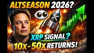 Elon&rsquo;s XRP Rocket Signal?! 🚀 | 10&ndash;50X Altcoin Cycle Returning! ALTSEASON 2026