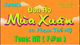Karaoke - ĐAN ÁO MÙA XUÂN - Tone: Nữ ( F#m ) st: Phạm Thế Mỹ