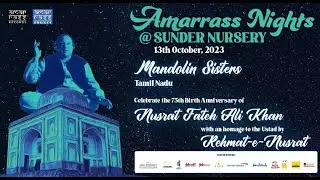 Amarrass Nights ft. Rehmat-e-Nusrat and @MandolinSisters  | 13 Oct 2023 | Showreel