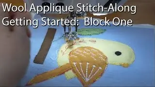 Wool Applique Stitch-Along (First Block)