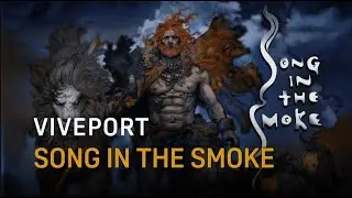 VIVEPORT Infinity -  Song in the Smoke PC VR