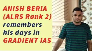 Anish Beria (ALRS Rank 2) speaks about Gradient IAS