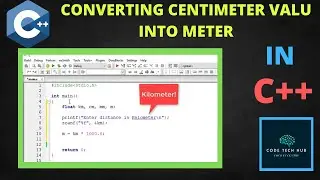 Conversion Centimeter to meter ( cm to m) | C++ for Beginners | Code Tech Hub
