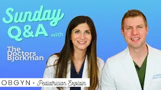 Get Pregnant After an IUD, Activities to Help Your Baby Learn + Be Entertained--OBGYN & Ped Discuss