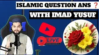 ImadYusuf official is live Assalamualaikum islamic Question Answer Official With imad yusuf Official