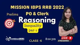Mission IBPS RRB PO & CLERK 2022 (Inequality Part-1) Reasoning Ability | By Mona Pawar