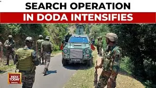 Serial Terror In Jammu: Search Operation In J&K's Doda Intensifies | India Today