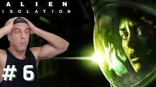 Alien: Isolation BLIND Playthrough - Part 6 | The roof is on fire!
