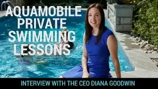 The Story Of Diana Goodwin | The Uber Of Swimming Lessons | Interview w/ CEO of Aquamobile