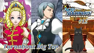 Finishing the Turnabout Big Top in Phoenix Wright: Ace Attorney Trilogy! - part 12
