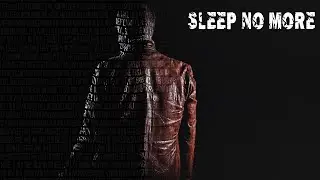 Sleep No More Teaser
