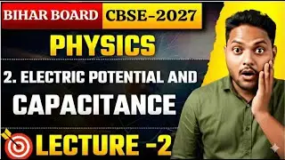 Electric Potential आसान भाषा में 😱 | Class 12 Physics | Bihar Board 2027