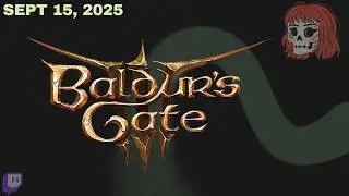 Sept 15th, 2025 - Baldur's Gate 3 w/ TheSidetrack