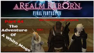 FFXIV - Let's play White Mage - The Plan To Take Down Gaius And His Toy (Part 44)