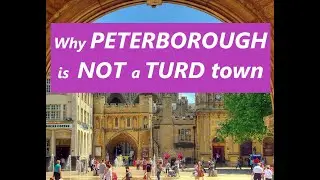 PETERBOROUGH - In fact a nice place to be in.  Here's why...