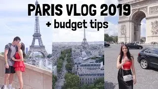 PARIS TRAVEL VLOG 2019 & BUDGET TIPS