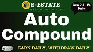 E-Estate - AutoCompound