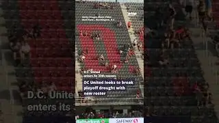 &lsquo;Why not us&rsquo;: DC United looks to break playoff drought with new roster