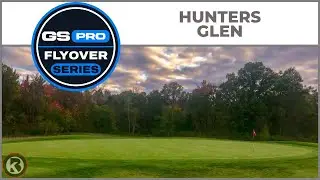 GSPro Course Flyover - Hunters Glen - Designed by simplyme80