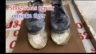 Shoe repair# shoe soles repair#onisuka tiger