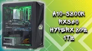 Грамотная Сборка ПК на A10-5800k и RX560