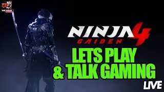 Let's Play Ninja Gaiden 4 | Talk Latest Gaming News