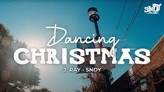 J'ray x sndy - Dancing Christmas (Official Video)