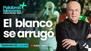 #09 ENVIVO El  blanco se arrug&oacute; | Carlos Antonio V&eacute;lez |‪ #palabrasmayores+