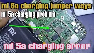 redmi 5a charging problem//mi 5a charging jumper ways/ all xiaomi redmi charging solution