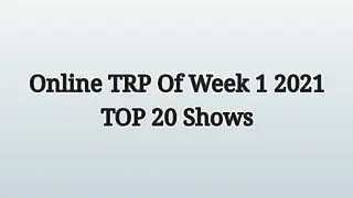 Online TRP Of Week 1 2021 | Top 20 shows