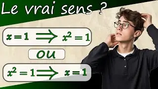 Comprendre les implications et les ensembles solutions dans les &eacute;quations math&eacute;matiques