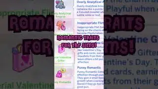 NEW ROMANTIC TRAITS MOD FOR THE SIMS 4!💖 #sims4 #thesims4 #sims4mods #shorts #fyp