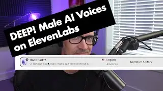 DEEP Male AI Voices on ElevenLabs