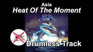 Asia - Heat of The Moment - Drumless Track