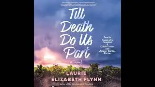 Till Death Do Us Part by Laurie Elizabeth Flynn | Free Audiobook