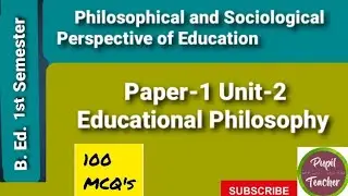 Paper-1 Philosophical and Sociological Perspective of Education MCQ's #philosophy@educational_unnati