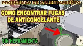 METODO PARA ENCONTRAR  FUGAS DE ANTICONGELANTE FACIL Y EFECTIVO SIN HERRAMIENTA