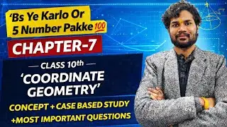 Class 10th Maths Chapter 7 | Coordinate Geometry | Concept+Case Based Study+Most Important Questions