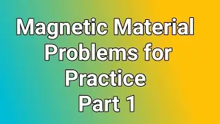 Magnetic Material problems for Practice part 1