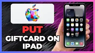 How To Put An Apple Gift Card On Your iPad in 2025