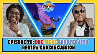 Episode 76: ONE PIECE Chapter 1170 Review