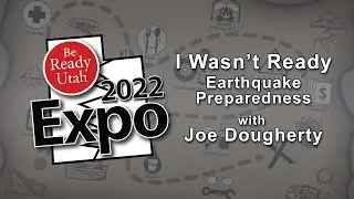 I Wasn't Ready: Earthquake Preparedness with Joe Dougherty