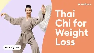 Thai Chi for Weight Loss | Dynamic Moves to Burn Calories & Boost Metabolism | Welltech