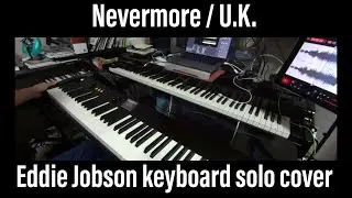U.K. Nevermore keyboard solo cover Arturia CS-80V Eddie Jobson VAX77 Infinite Response エディジョブソン