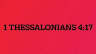 1 Thessalonians 4:17 Memory Verse Song