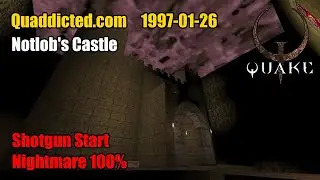 Quaddicted - 1997-01-26: sgc6.zip - Notlob's Castle (Nightmare 100%)