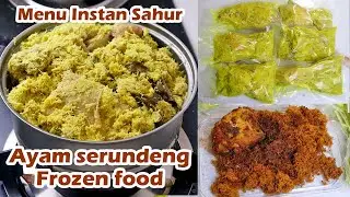 TERNYATA BEGINI MENU SAHUR INSTAN ITU !! DI FROZEN SEMUA MASAKAN TETAP HANGAT - RESEP AYAM SERUNDENG