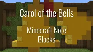 Carol of the Bells - Minecraft Note Blocks